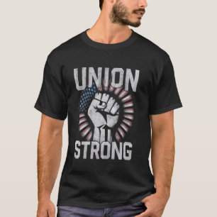 Gewerkschaft stark für berufliche Arbeitnehmer - A T-Shirt