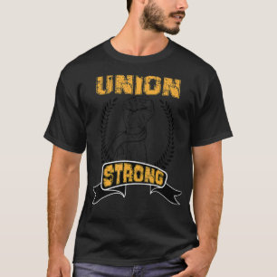 Gewerkschaft stolz Gewerkschaft Starke Gewerkschaf T-Shirt