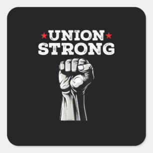 Gewerkschaft Strong Pro Gewerkschaft Worker Labour Quadratischer Aufkleber