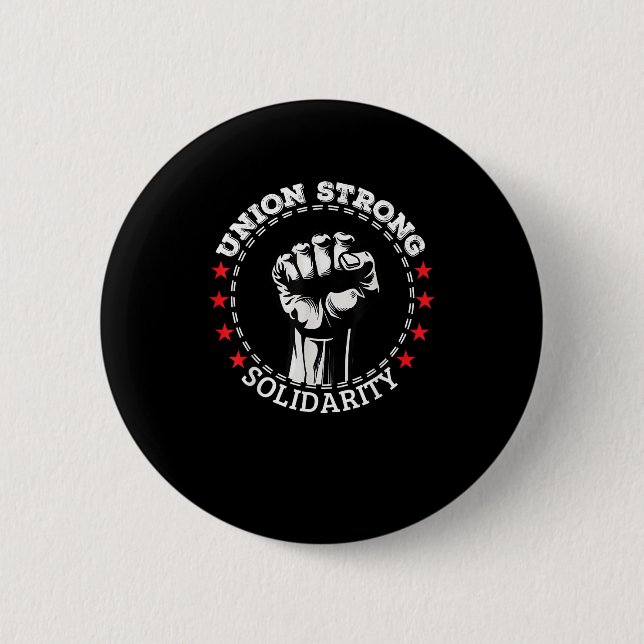 Gewerkschaft Strong Solidarity Pro Labour Gewerksc Button (Vorderseite)