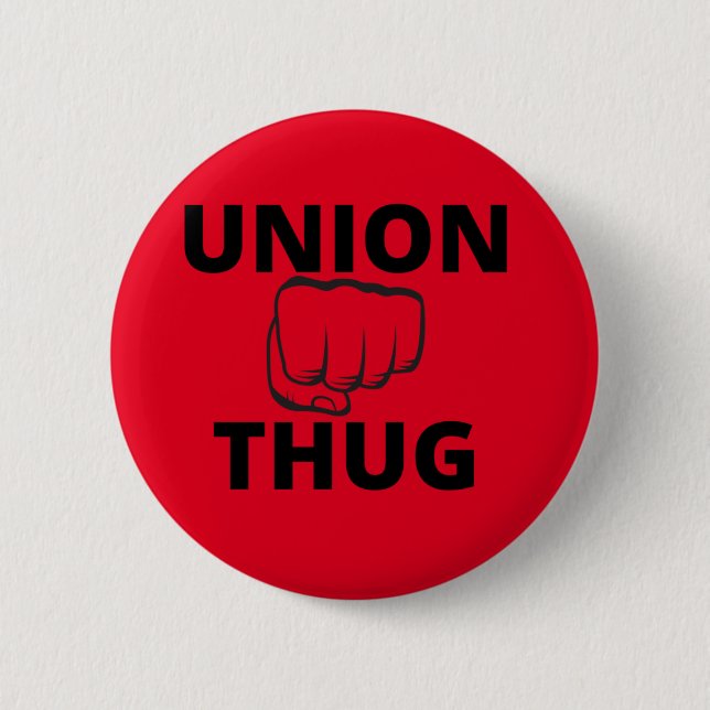 Gewerkschaft Thug Button (Vorderseite)