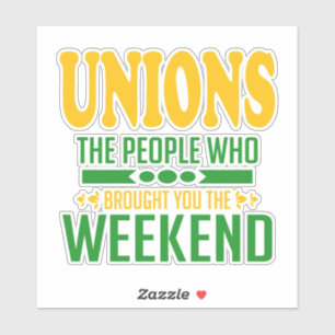 Gewerkschaft Weekends Sticker