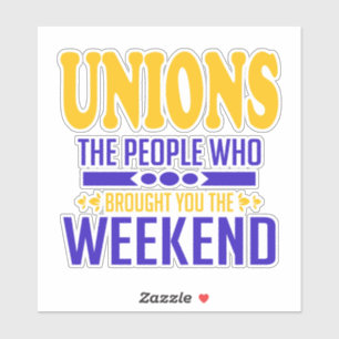 Gewerkschaft Weekends Sticker