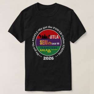 Gewerkschaftsbewegung UTLA SEIU AALA Wir haben die T-Shirt