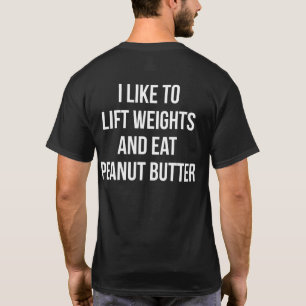 Gewicht und Butter für Erdnüsse - Gebäude T-Shirt