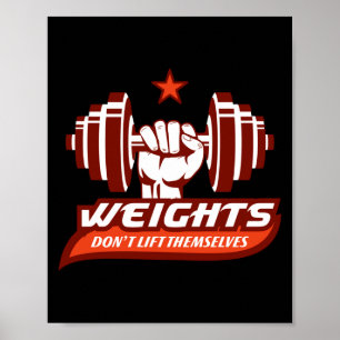 Gewichtheben_ Gewichte heben sich nicht selbst Lan Poster