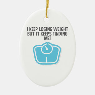 Gewichtsverlust Diät verlorenes Gewicht Behalte mi Keramik Ornament