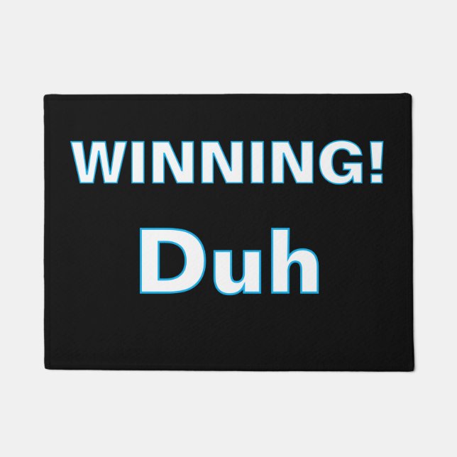 ''Gewinnen, Duh'' Fußmatte (Vorderseite)
