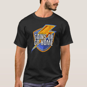 Gewinnen oder gehen Sie Zuhause Gewichtsheben T-Sh T-Shirt