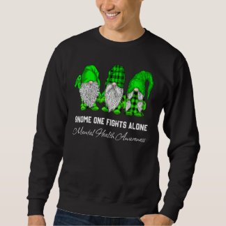 Gewinnen Sie einen Kampf allein psychische Gesundh Sweatshirt