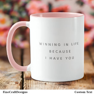 Gewinnen, wie ich Sie haben Zitat Trendgrauen Schr Tasse