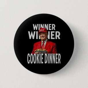 Gewinner Cookie Dinner Funny Trump 2024 47. Button
