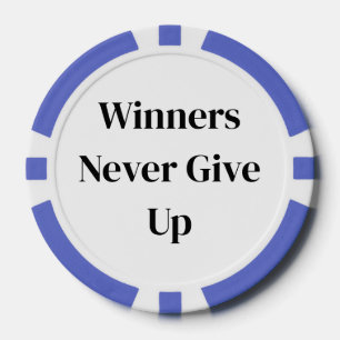 Gewinner geben niemals auf Pokerchip Pokerchips