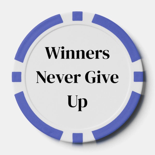 Gewinner geben niemals auf Pokerchip Pokerchips (Vorderseite)