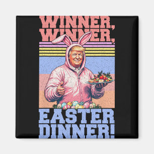 Gewinner Gewinner Ostern Abendessen Lustige Trump Magnet