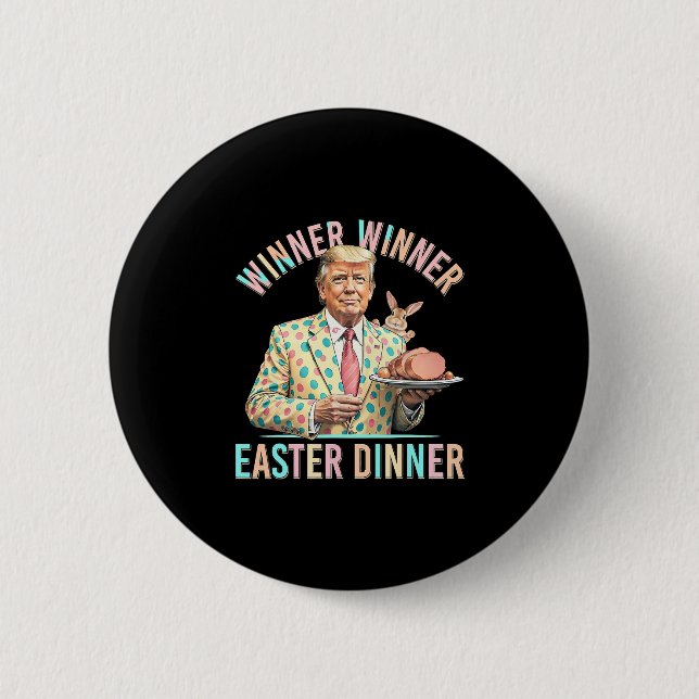 Gewinner Gewinner Ostern Abendessen Präsident Trum Button (Vorderseite)