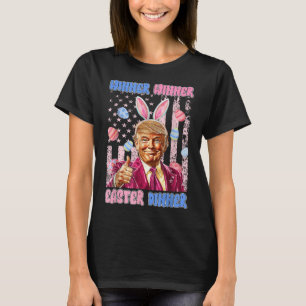 Gewinner Gewinner Ostern Abendessen Präsident Trum T-Shirt