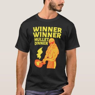 Gewinner Mullet Dinner Party im Hintergrund T-Shirt