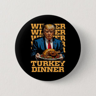 Gewinner Türkei Abendessen Funny Trump Thanksgivi Button