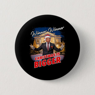 Gewinner Weihnachten ist größer - Präsident Trum Button