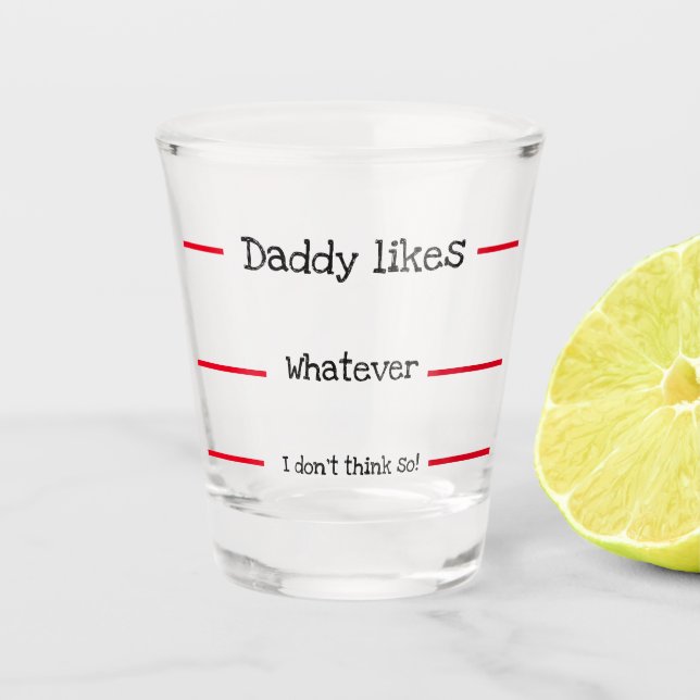 Gewitterte MessDaddy Likes Schnapsglas (Vorderseite)