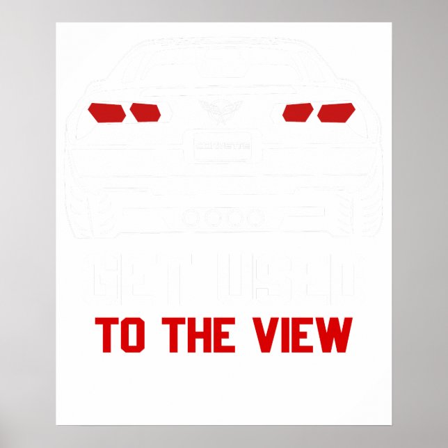Gewöhne dich an den Anblick Chevrolet Corvette Poster (Vorne)