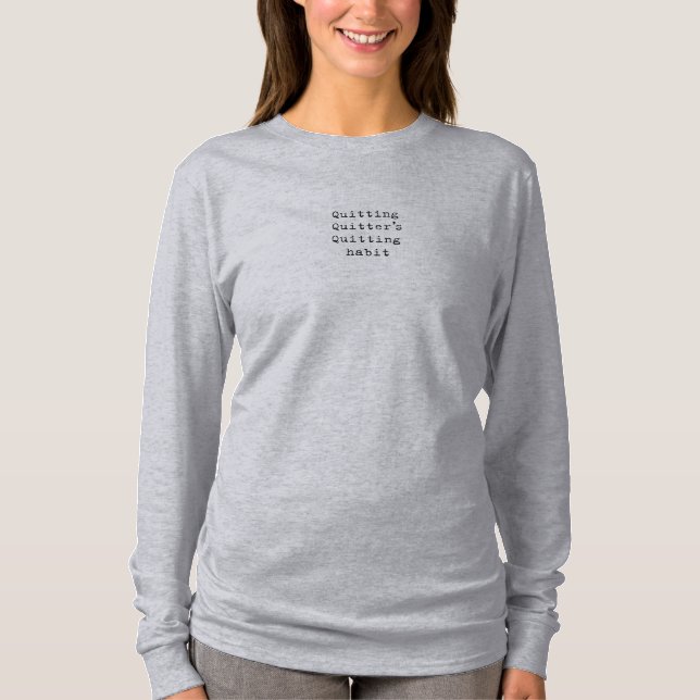 Gewohnheit aufgeben T-Shirt (Vorderseite)