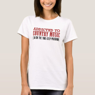 Gewöhnt zur Countrymusik (2 Schritt-Programm) T-Shirt