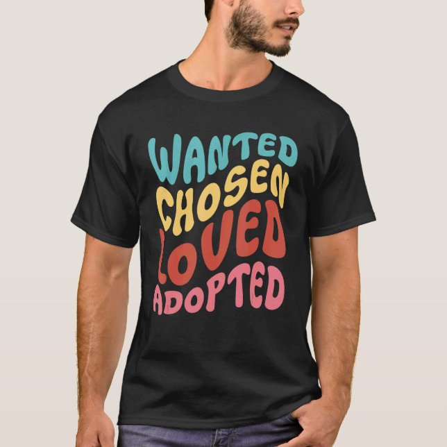 Gewollt Adoption Lose Adoptiert Foster Care A T-Shirt (Vorderseite)