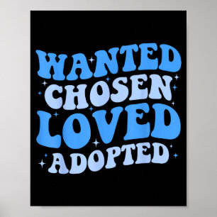 Gewollt Ausgewählt Geliebt Adoptiert Gefunden Über Poster