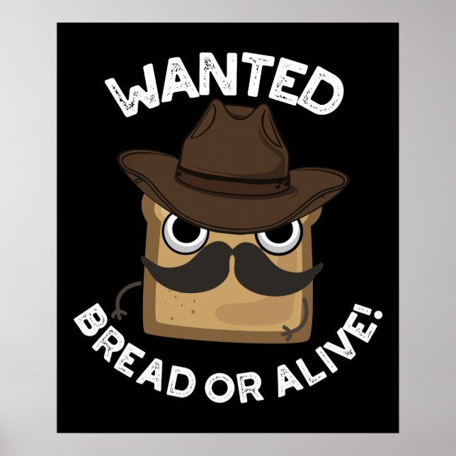 Gewollt Brot oder lebende Funny Food Puff Dark BG Poster (Vorne)