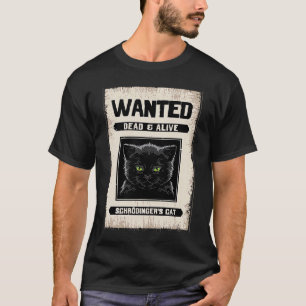 Gewollt Dead & Alive Schrodingers Katzenphysik T-Shirt