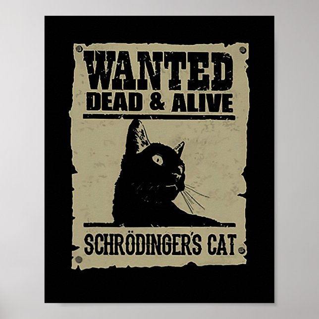 Gewollt Dead and Alive Schrodingers Katze Poster (Vorne)