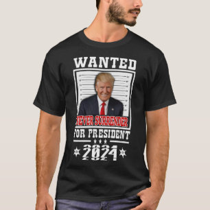 Gewollt für Präsident 2024 Verzicht niemals auf T  T-Shirt