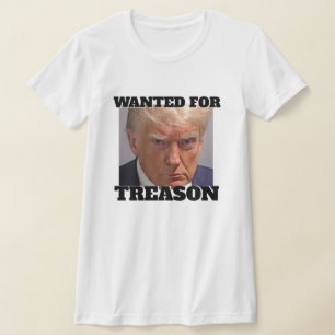 Gewollt für Verrat Trump T-Shirt