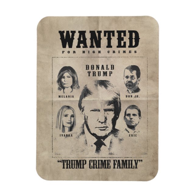 Gewollt Poster: Trump Crime Family Magnet (Vertikal)