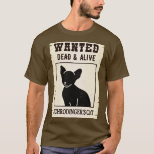 Gewollt Tote Lebende Katze I T-Shirt