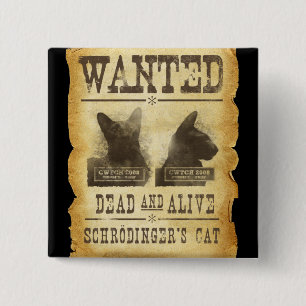Gewollte Tote und lebendig. Schroedingers Katze Button