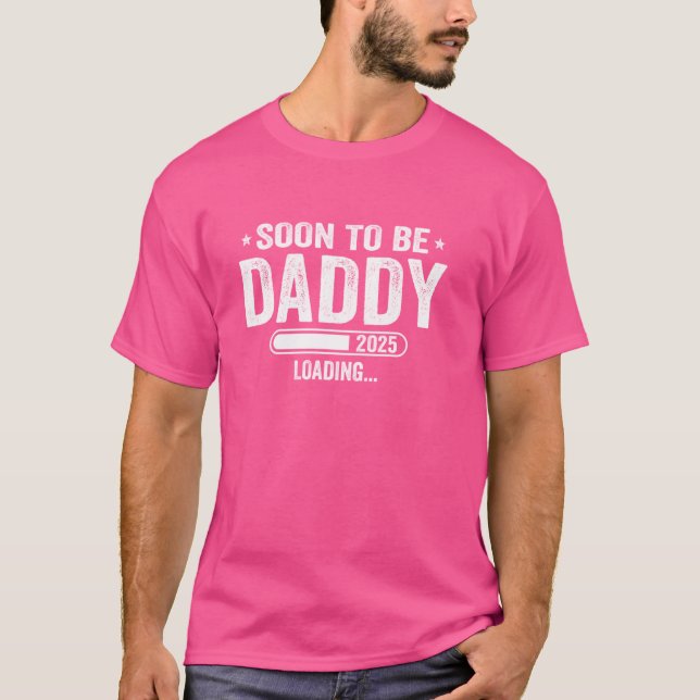 Geworben, um Daddy Est 2025 bald Vater zu sein T-Shirt (Vorderseite)