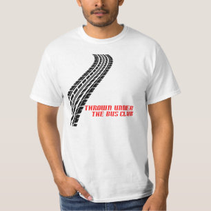 Geworfen unter den Bus-Verein (Front) T-Shirt