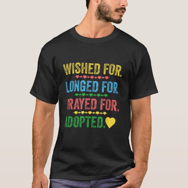 gewünscht für längere Zeit zum Gebet für Adoptiert T-Shirt (Vorderseite)