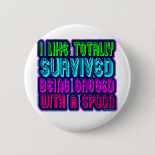 Gewürgt mit einem Löffelüberlebenden! Button