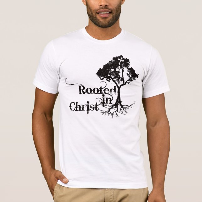 Gewurzelt in Christus-T-Shirt T-Shirt (Vorderseite)