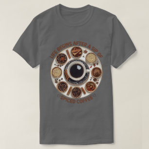 Gewürzkaffee - Gemütlicher und Niedlicher T - Shir T-Shirt