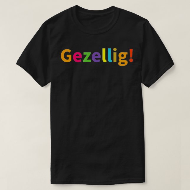 Gezellig Wat een gezelligheid Netherlands Qu T-Shirt (Design vorne)