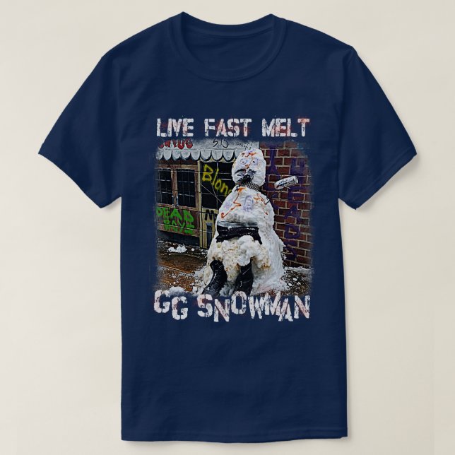 GG Snowman Live Fast Melt GG Allin Tribute T-Shirt (Design vorne)