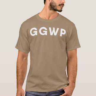 GGWP Lustiges Gaming-Video Gamer-Freunde T-Shirt