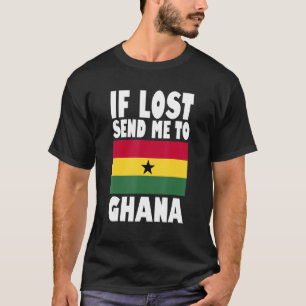 Ghana-Flaggen-Design Wenn verloren, schicken Sie m T-Shirt