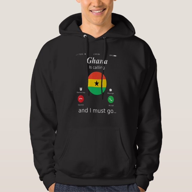 Ghana ruft und ich muss die Ghana-Fahne gehen Hoodie (Vorderseite)