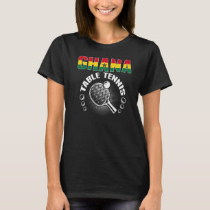 Ghana Table Tennis Unterstützung Ghanian Ping Pong T-Shirt